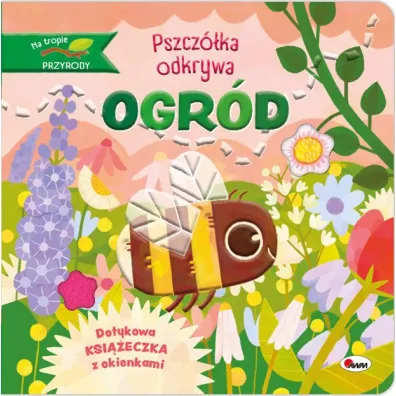 PSZCZӣKA ODKRYWA OGR�D. Na tropie przyrody - Natalia Kawa�ko-Dzikowska