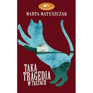 Taka tragedia w Ta�tach. Krymina� z pazurem. Tom 2 - Marta Matyszczak