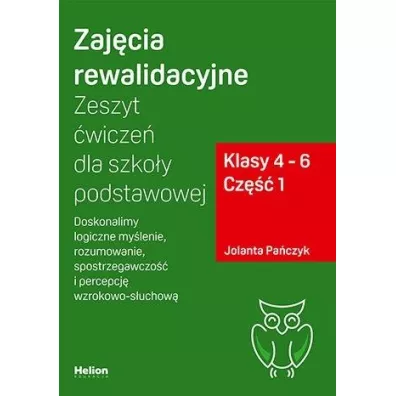 Zaj�cia rewalidacyjne. Zeszyt �wicze� dla szko�y podstawowej. Klasy 4-6. Cz�� 1 - Jolanta Pa�czyk