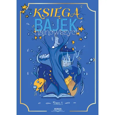 Ksi�ga bajek najnowszych. Tom 1