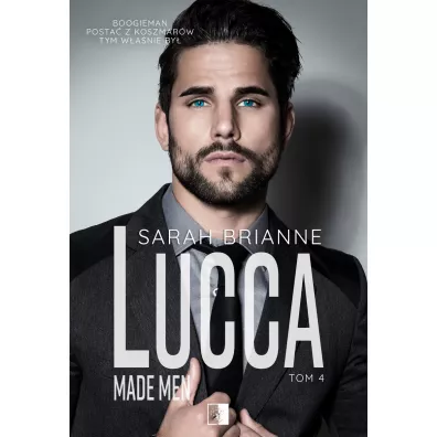 Lucca. Made Men. Tom 4 - Sarah Brianne