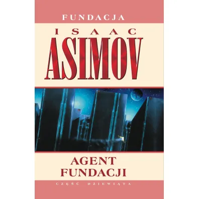 Agent Fundacji. Cykl Fundacja. Tom 9 - Isaac Asimov