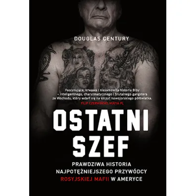 Ostatni szef. Prawdziwa historia najpot�niejszego przyw�dcy rosyjskiej mafii w Ameryce