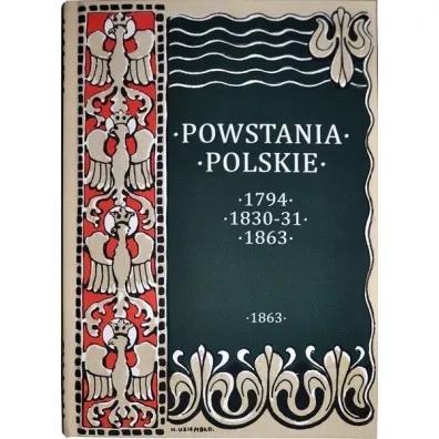 Powstania Polskie. Dzieje Powstania Styczniowego 1863-1864 - August Soko�owski