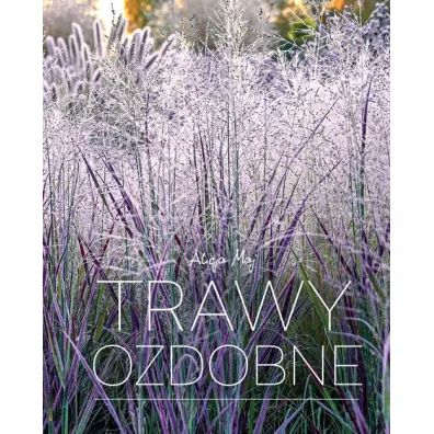 Trawy ozdobne - Alicja  Maj