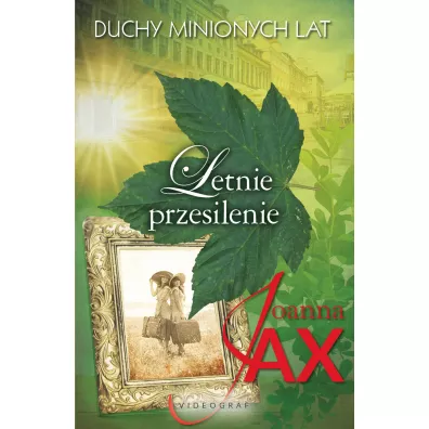 Letnie przesilenie. Duchy minionych lat. Tom 2 - Joanna Jax