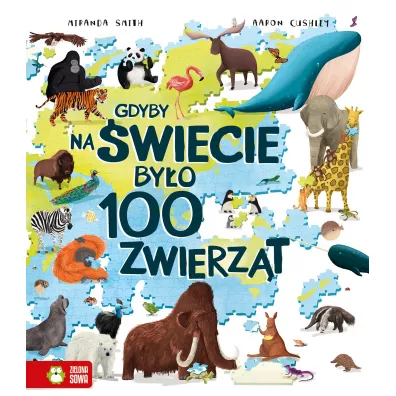 Gdyby na �wiecie by�o 100 zwierz�t - Miranda Smith, Jackie  McCann