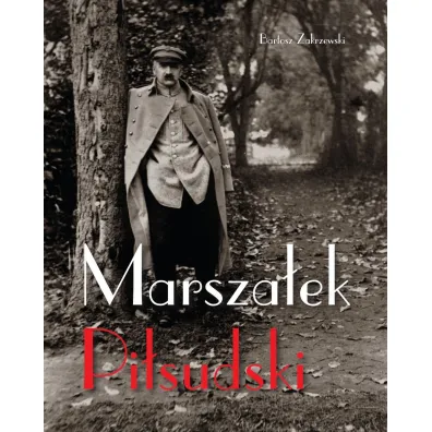 Marsza�ek Pi�sudski - Bartosz Zakrzewski