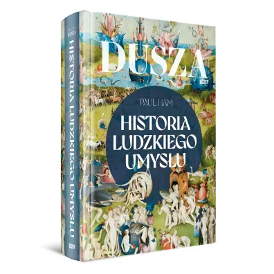 Dusza. Historia ludzkiego umys�u
