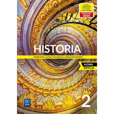 Historia 2. Podrcznik do liceum i technikum. Zakres rozszerzony. Nowa edycja - Jolanta Choiska-Mika, Katarzyna Zieliska, Piotr Szlanta
