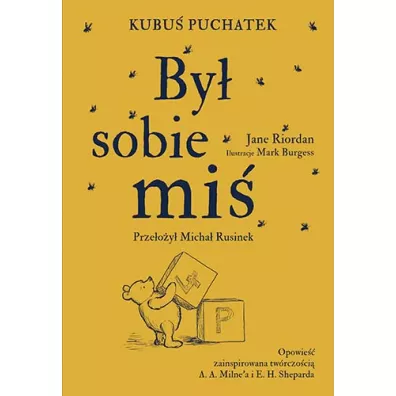 Kubu� Puchatek. By� sobie mi�