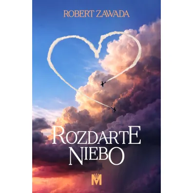 Rozdarte niebo - Robert Zawada