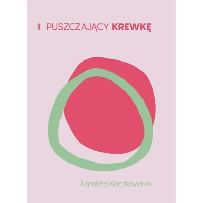 Puszczaj�cy krewk� - Karolina Kaczkowska