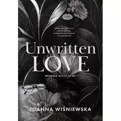 Unwritten love. Dylogia Beloved. Tom 1 - Joanna Wi�niewska