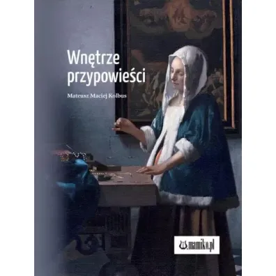 Wn�trze przypowie�ci - Mateusz Maciej Kolbus