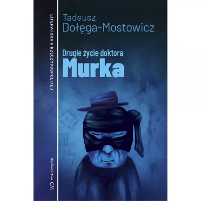 Drugie �ycie doktora Murka - Tadeusz Do��ga-Mostowicz