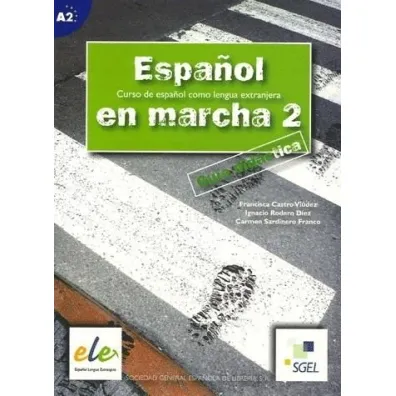 Espanol en marcha 2 Poradnik nauczyciela - Carmen Sardinero Francos, Ignacio Rodero Diez, Francisca Casrto Viudez