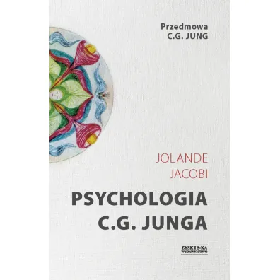 Psychologia C.G. Junga - Jolande Jacobi