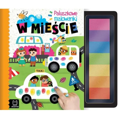 Paluszkowe malowanki. W mie�cie - Agnieszka Bator