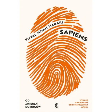 Sapiens. Od zwierz�t do bog�w (wydanie jubileuszowe) - Yuval Noah Harari