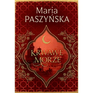Krwawe morze (Cie� su�tana tom 2) - Maria Paszy�ska