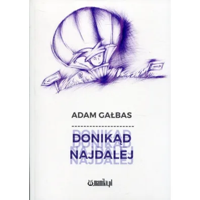 Donik�d najdalej - Adam  Ga�bas