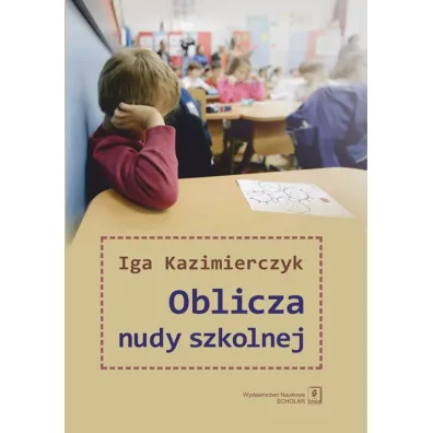 Oblicza nudy szkolnej - Iga  Kazimierczyk