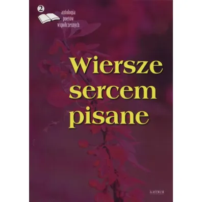 Wiersze sercem pisane 2