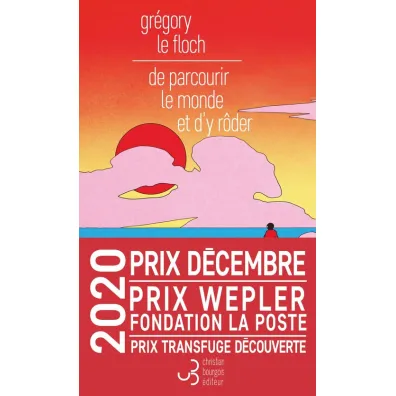 LF Floch. De parcourir le monde et d'y roder - Gregory  Le Floch