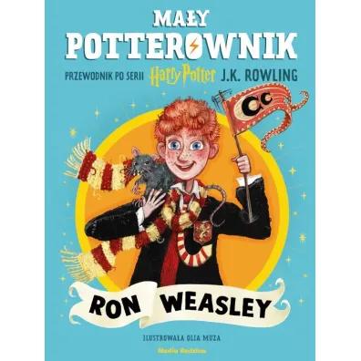 Ma�y potterownik. Przewodnik po serii Harry Potter. Ron Weasley - Joanne Kathleen Rowling