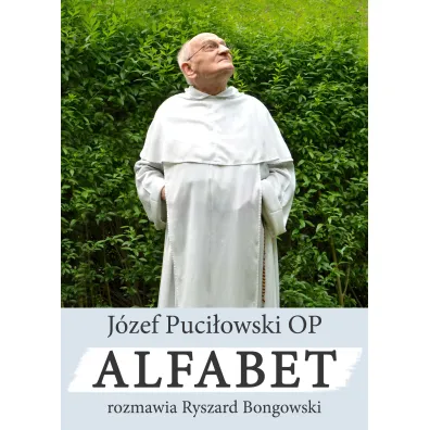 Alfabet rozmawia Ryszard Bongowski - J�zef Puci�owski