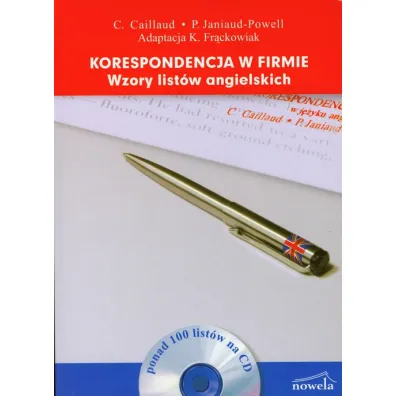 Korespondencja w firmie. Wzory list�w angielskich + CD