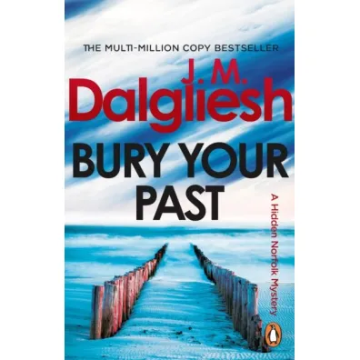 Bury Your Past - J M Dalgliesh