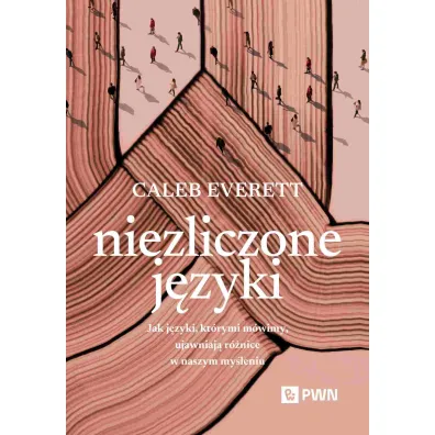 Niezliczone j�zyki - Caleb Everett
