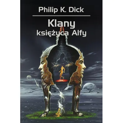 Klany ksi�yca Alfy - Philip K. Dick