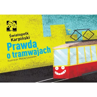 Prawda o tramwajach - �wiatope�k Karpi�ski