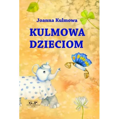 Kulmowa dzieciom - Joanna Kulmowa