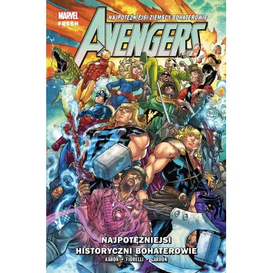 Marvel Fresh - Avengers Avengers. Tom 11. Najpot�niejsi historyczni bohaterowie