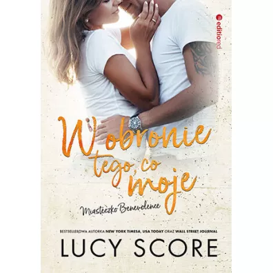 W obronie tego, co moje. Miasteczko Benevolence - Lucy Score