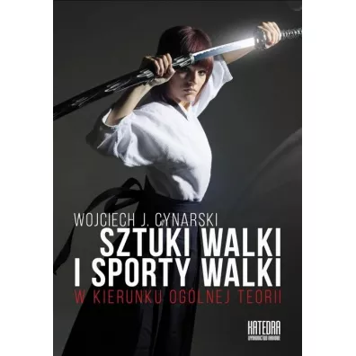 Sztuki walki i sporty walki - Wojciech J Cynarski
