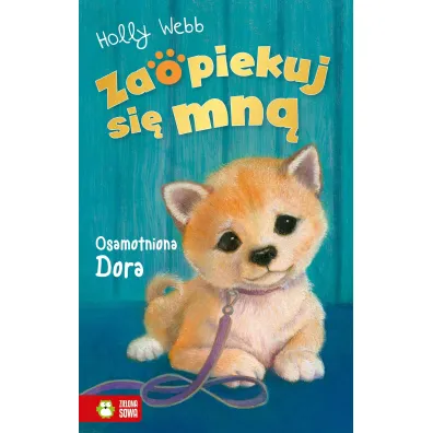 Osamotniona Dora. Zaopiekuj si� mn� - Holly Webb