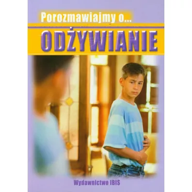 Porozmawiajmy o... Od�ywianie - Katarzyna Nowak