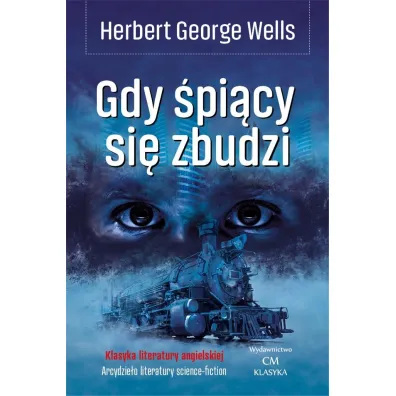 Gdy �pi�cy si� zbudzi - Herbert George Wells