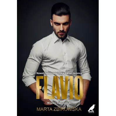 Flavio. Seria Mroczni m�czy�ni. Tom 4 - Marta  Zbirowska