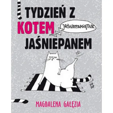 Tydzie� z Kotem Ja�niepanem. Ja�niepami�tnik - Magdalena Ga��zia