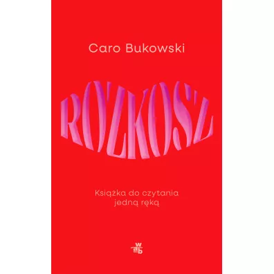 Rozkosz - Caro Bukowski