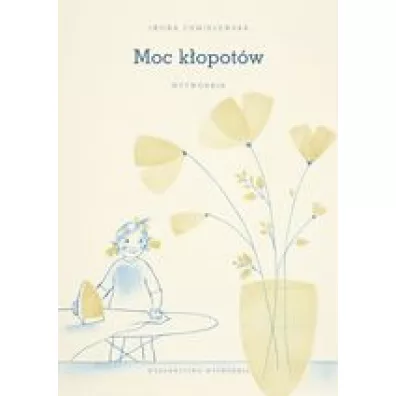 Moc k�opot�w. Wytw�rnik - Iwona Chmielewska