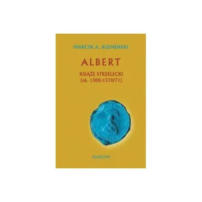 Albert Ksi��� strzelecki - Marcin A Klemenski