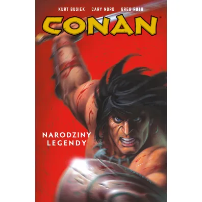 Narodziny legendy. Conan. Tom 1 - Kurt Busiek