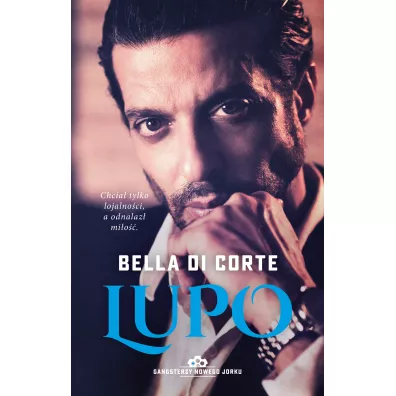 Lupo. Gangsterzy Nowego Jorku. Tom 1 - Bella Di  Corte